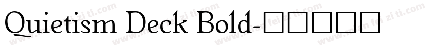 Quietism Deck Bold字体转换